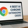 4 Best AI Chrome Extensions (2025) – Boost Your Productivity