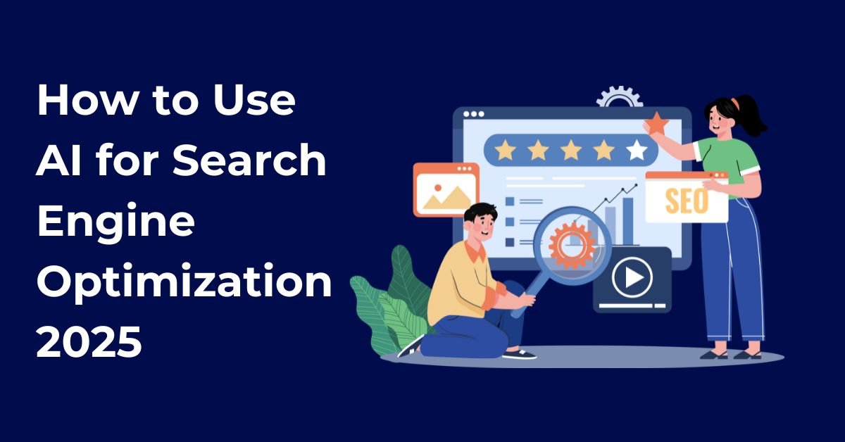 How to Use AI for Search Engine Optimization